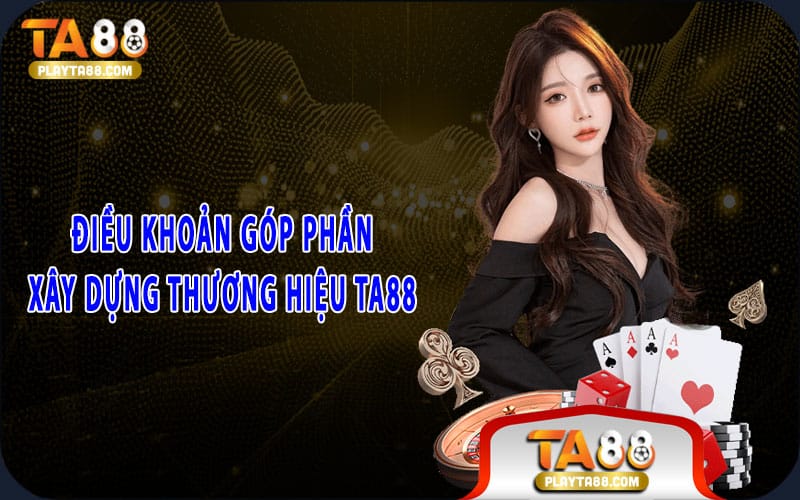 3-dieu-khoan-gop-phan-xay-dung-thuong-hieu-ta88